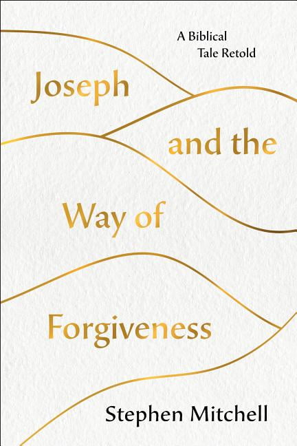 Joseph and the Way of Forgiveness : A Story About Letting Go (Hardcover)