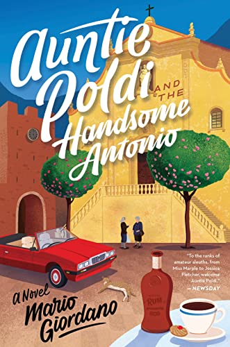Auntie Poldi And The Handsome Antonio (An Auntie Poldi Adventure) [Paperback] Giordano, Mario