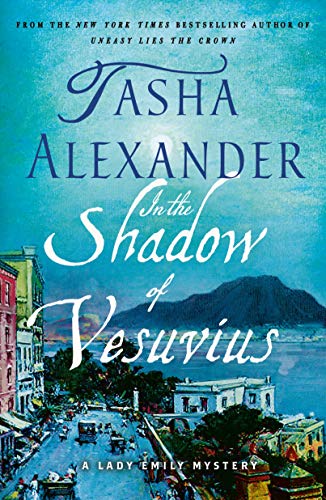 In the Shadow of Vesuvius (Lady Emily Mysteries, 14) [Paperback] Alexander, Tasha