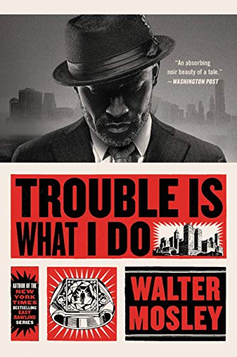 Trouble Is What I Do (Leonid McGill) [Paperback] Mosley, Walter