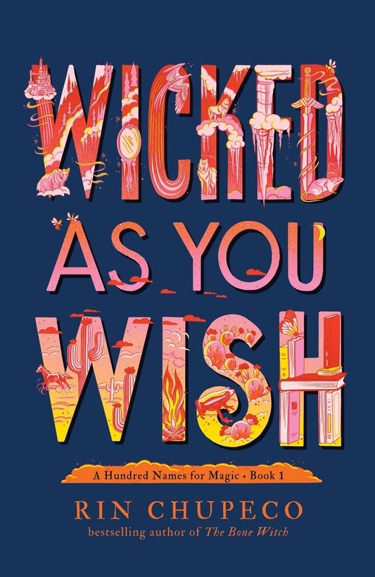 Wicked As You Wish (A Hundred Names for Magic, 1) [Hardcover] Chupeco, Rin