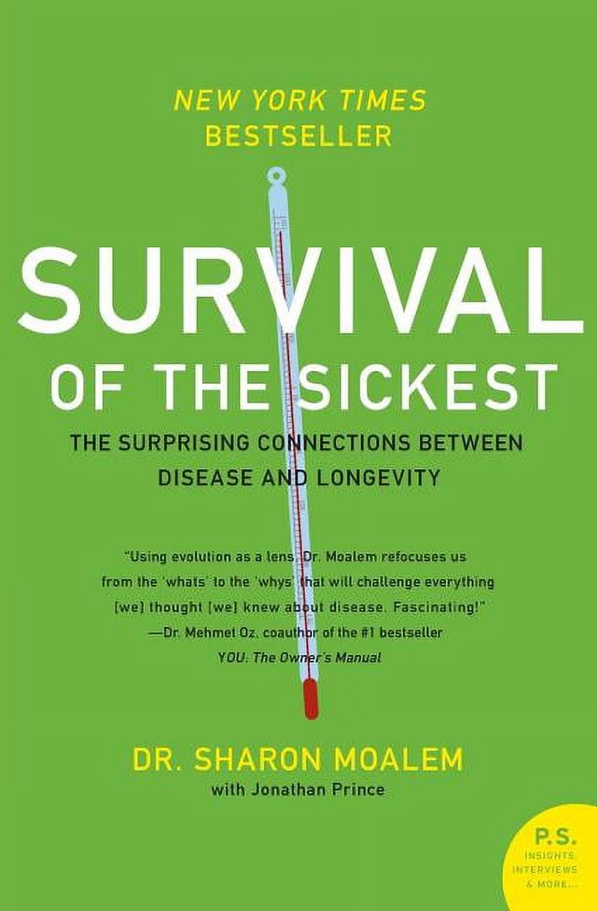 Survival of the Sickest: The Surprising Connections Between Disease and Longevity, (Paperback)
