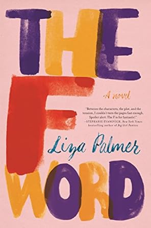 The F Word: A Novel [Paperback] Palmer, Liza