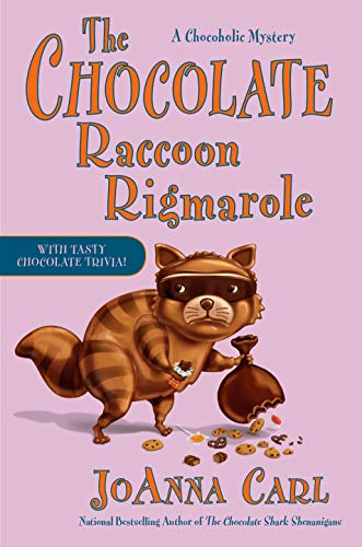 The Chocolate Raccoon Rigmarole (Chocoholic Mystery) [Hardcover] Carl, JoAnna
