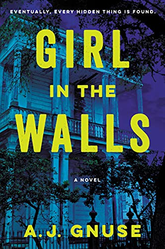 Girl in the Walls: A Novel [Paperback] Gnuse, A. J.