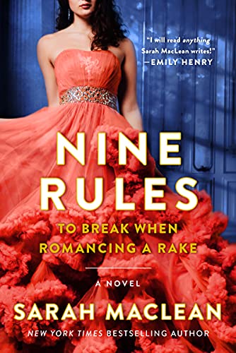 Nine Rules to Break When Romancing a Rake: A Novel (Love By Numbers, 1) [Paperback] MacLean, Sarah