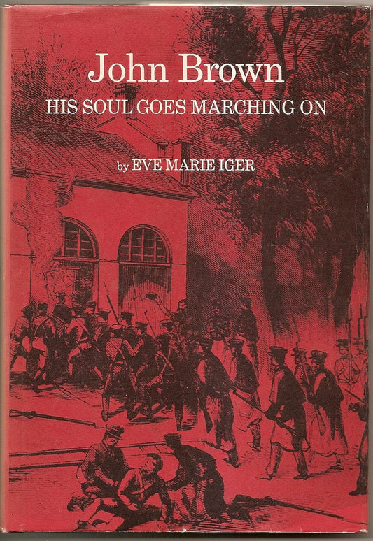 John Brown, His Soul Goes Marching On.
