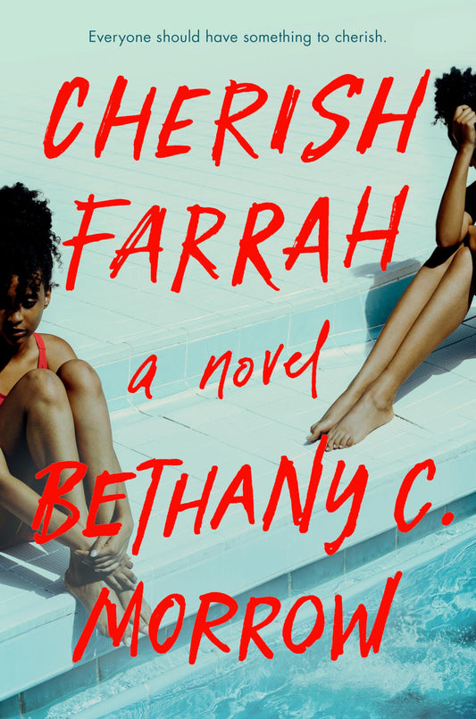 Cherish Farrah: A Novel [Hardcover] Morrow, Bethany C.