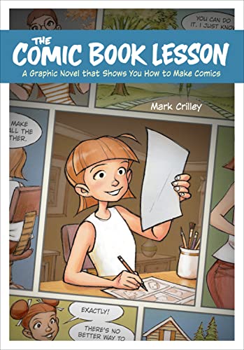 The Comic Book Lesson: A Graphic Novel That Shows You How to Make Comics [Paperback] Crilley, Mark
