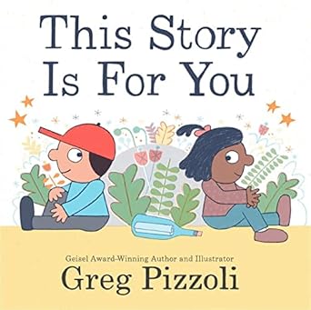This Story Is for You [Hardcover] Pizzoli, Greg
