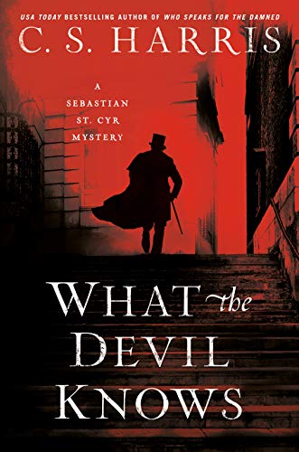 What the Devil Knows (Sebastian St. Cyr Mystery) [Hardcover] Harris, C. S.