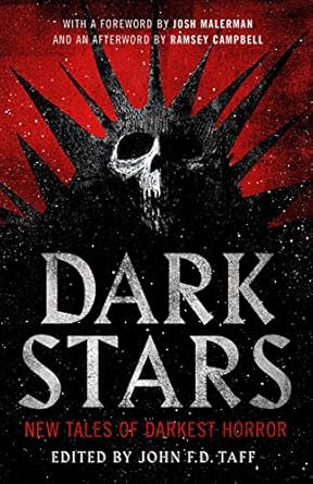 Dark Stars: New Tales of Darkest Horror Taff, John F.D.