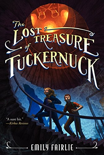 The Lost Treasure of Tuckernuck (Tuckernuck Mysteries, 1) [Paperback] Fairlie, Emily and Caparo, Antonio Javier