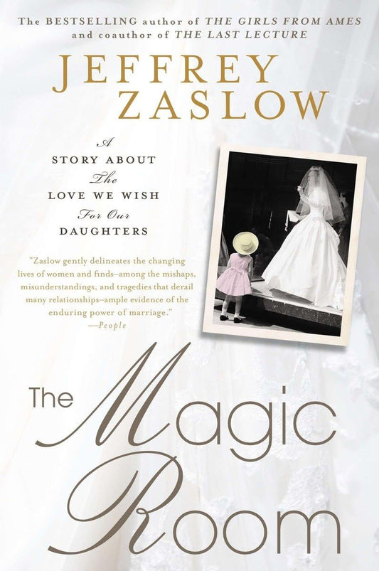The Magic Room: A Story About the Love We Wish for Our Daughters [Paperback] Zaslow, Jeffrey
