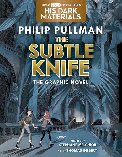 The Subtle Knife Graphic Novel (His Dark Materials) [Hardcover] Pullman, Philip