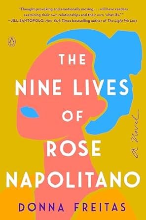 The Nine Lives of Rose Napolitano: A Novel [Paperback] Freitas, Donna