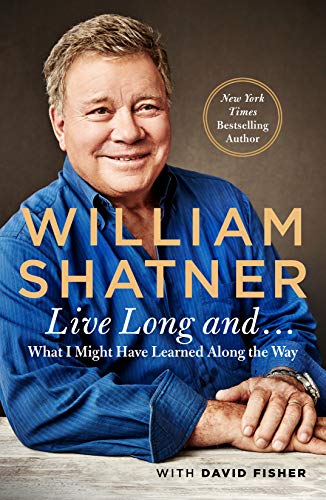 Live Long And . . . [Paperback] Shatner, William