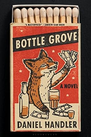 Bottle Grove: A Novel [Hardcover] Handler, Daniel