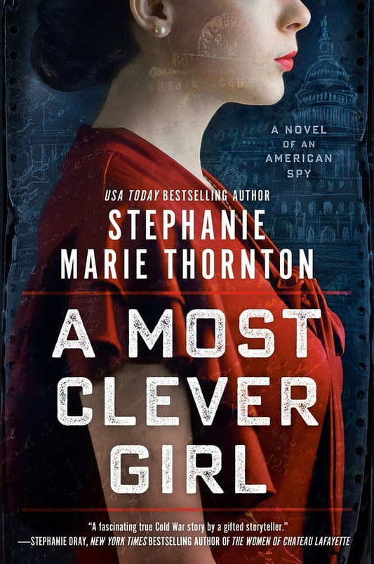 A Most Clever Girl: A Novel of an American Spy, (Paperback)