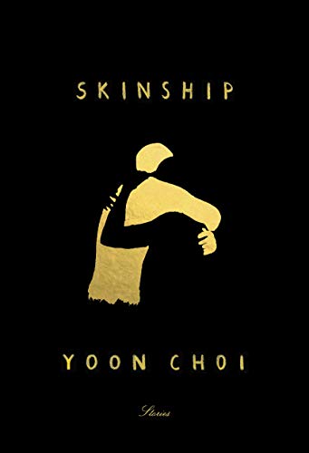 Skinship: Stories [Hardcover] Choi, Yoon