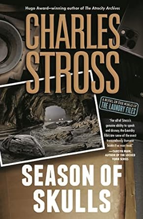 Season of Skulls: A Novel in the World of the Laundry Files (Laundry Files, 12) [Hardcover] Stross, Charles