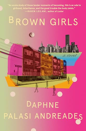 Brown Girls: A Novel [Hardcover] Andreades, Daphne Palasi