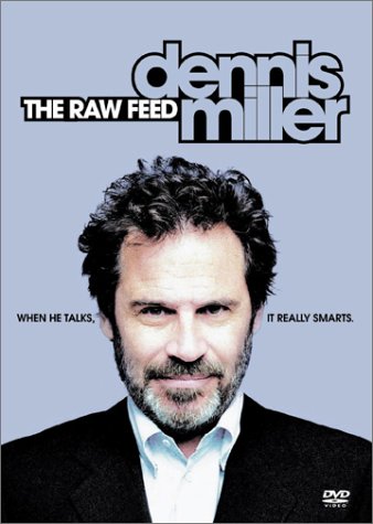 Dennis Miller - The Raw Feed