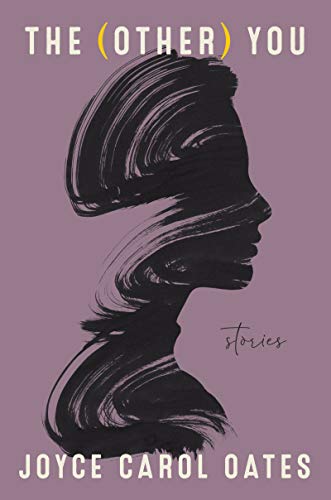 The (Other) You: Stories [Hardcover] Oates, Joyce Carol
