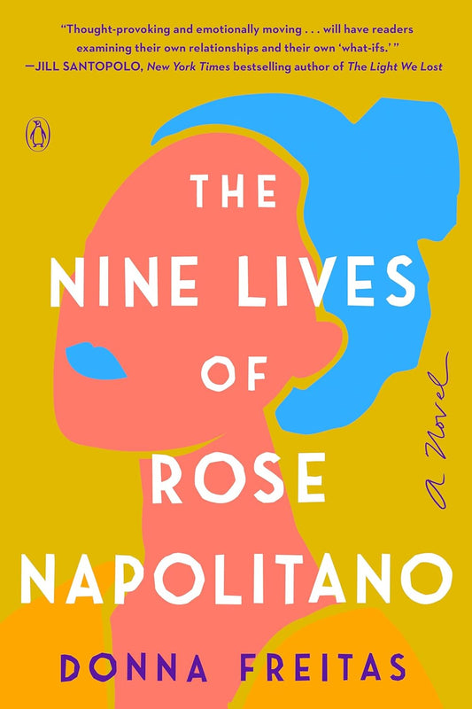 The Nine Lives of Rose Napolitano: A Novel [Hardcover] Freitas, Donna