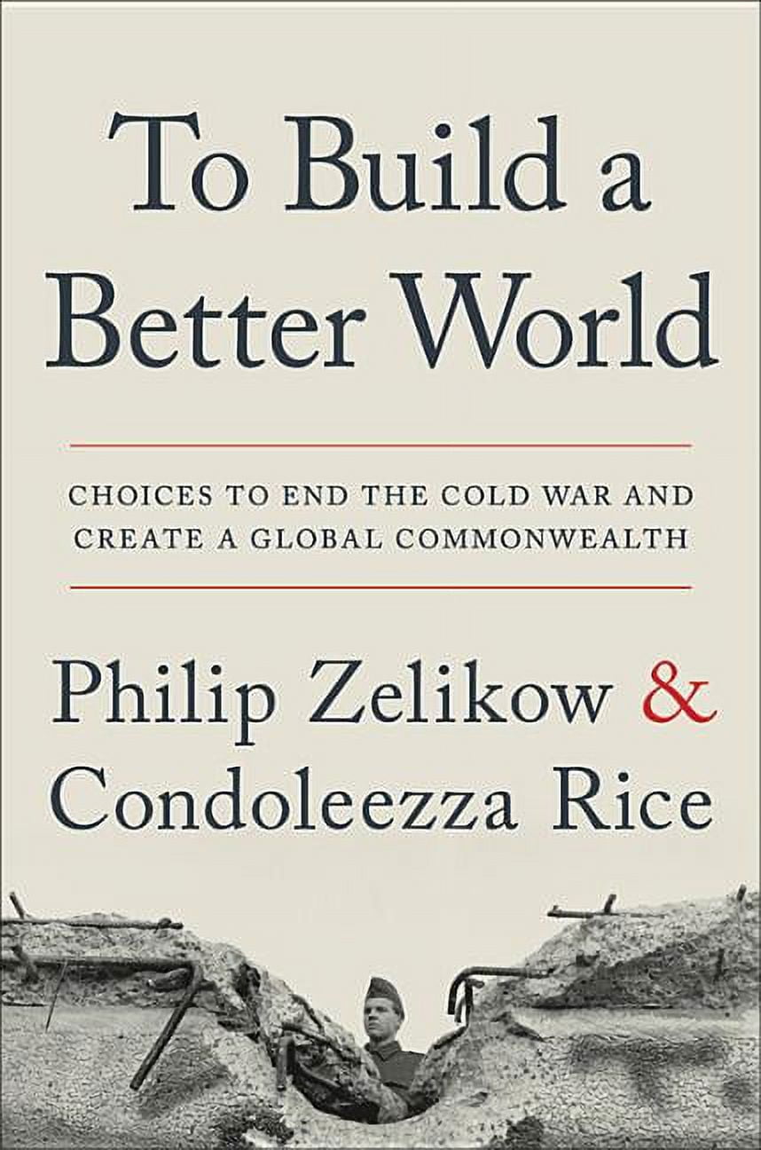 To Build a Better World : Choices to End the Cold War and Create a Global Commonwealth (Hardcover)