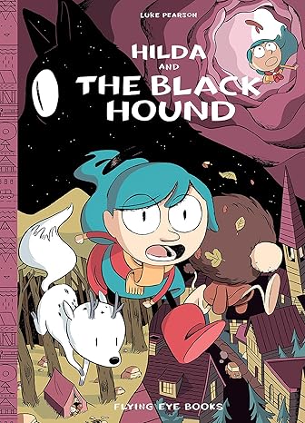 Hilda and the Black Hound: Hilda Book 4 (Hildafolk) [Hardcover] Pearson, Luke