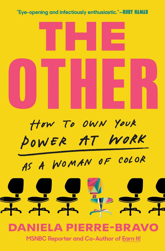 The Other: How to Own Your Power at Work as a Woman of Color [Hardcover] Pierre-Bravo, Daniela