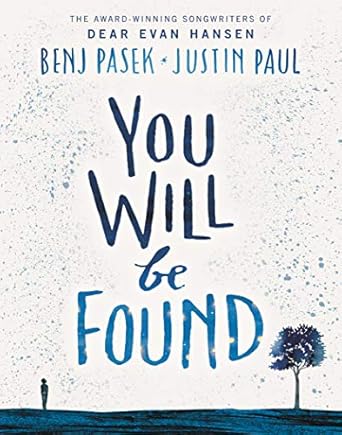 You Will Be Found [Hardcover] Pasek, Benj and Paul, Justin