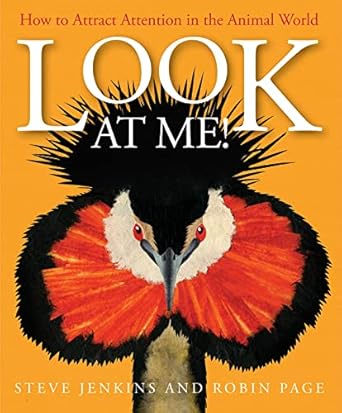 Look at Me!: How to Attract Attention in the Animal World [Hardcover] Page, Robin and Jenkins, Steve