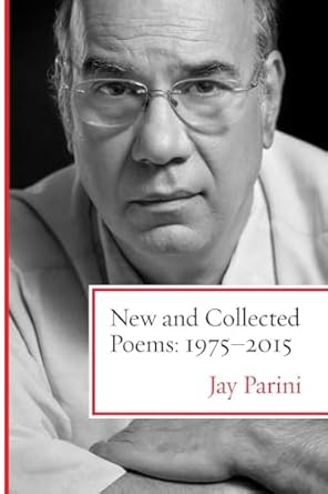 New and Collected Poems: 1975-2015 [Paperback] Parini, Jay