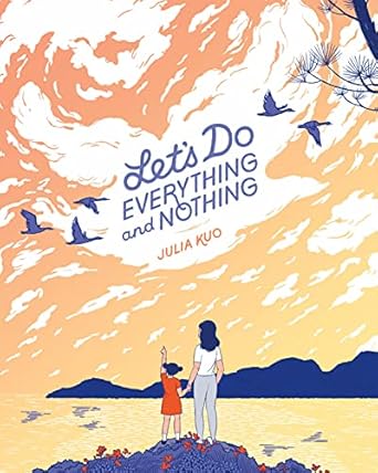 Let's Do Everything and Nothing [Hardcover] Kuo, Julia