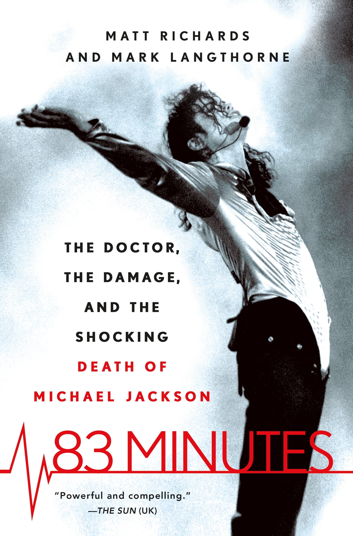 83 Minutes : The Doctor, the Damage, and the Shocking Death of Michael Jackson