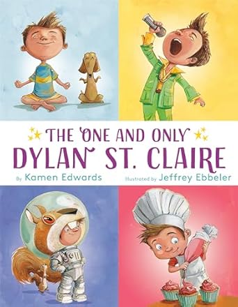 The One And Only Dylan St. Claire [Hardcover] Edwards, Kamen and Ebbeler, Jeffrey