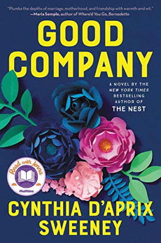 Good Company: A Novel [Hardcover] Sweeney, Cynthia D'Aprix