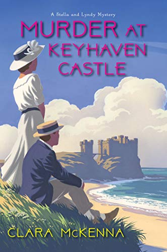 Murder at Keyhaven Castle (A Stella and Lyndy Mystery) [Hardcover] McKenna, Clara