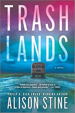 Trashlands: A Novel [Paperback] Stine, Alison