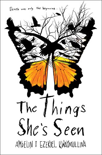 The Things She's Seen [Hardcover] Kwaymullina, Ambelin and Kwaymullina, Ezekiel