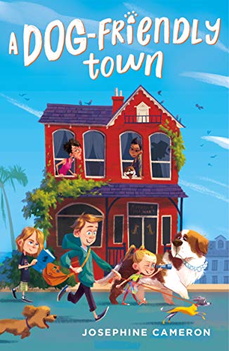 A Dog-Friendly Town [Hardcover] Cameron, Josephine