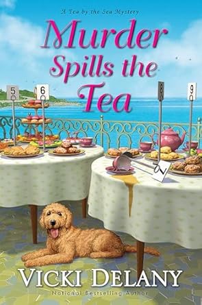Murder Spills the Tea (Tea by the Sea Mysteries) [Hardcover] Delany, Vicki