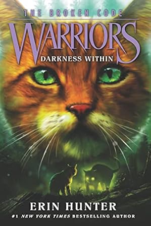 Warriors: The Broken Code #4: Darkness Within [Hardcover] Hunter, Erin