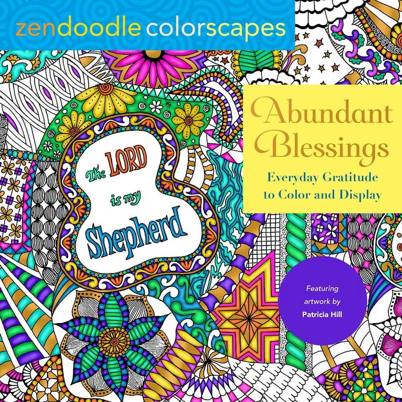 Zendoodle Colorscapes: Zendoodle Colorscapes: Abundant Blessings: Everyday Gratitude to Color & Display (Paperback)