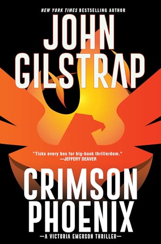 Crimson Phoenix: An Action-Packed & Thrilling Novel (A Victoria Emerson Thriller) [Hardcover] Gilstrap, John