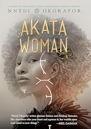 Akata Woman (The Nsibidi Scripts) [Hardcover] Okorafor, Nnedi
