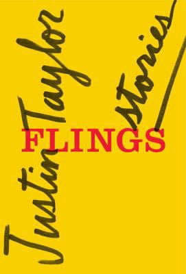 Flings: Stories Taylor, Justin