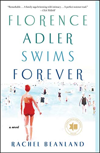 Florence Adler Swims Forever: A Novel [Paperback] Beanland, Rachel